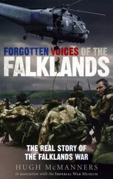 Paperback Forgotten Voices of the Falklands: The Real Story of the Falklands War Book