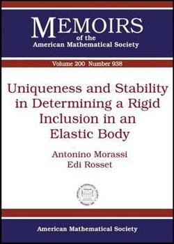 Paperback Uniqueness and Stability in Determining a Rigid Inclusion in an Elastic Body (Memoirs of the American Mathematical Society) Book