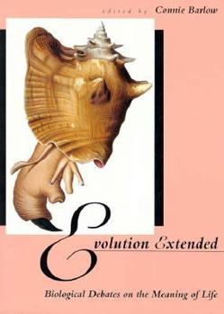 Hardcover Evolution Extended: Biological Debates on the Meaning of Life Book