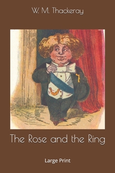 The Rose and the Ring: Large Print