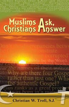 Paperback Muslims Ask, Christians Answer: Offering a Solid Basis for Interreligious Encounter Book