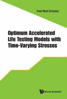 Hardcover Optimum Accelerated Life Testing Models with Time-Varying Book