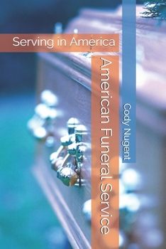 Paperback American Funeral Service: Serving in America Book