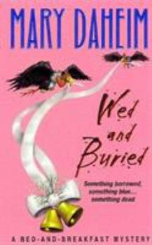 Wed and Buried (Bed-and-Breakfast Mystery, Book 12) - Book #12 of the Bed-and-Breakfast Mysteries