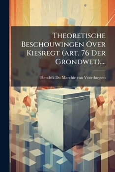 Paperback Theoretische Beschouwingen Over Kiesregt (art. 76 Der Grondwet).... [Dutch] Book