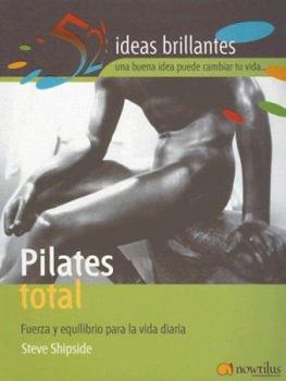 Paperback Pilates Total: Fuerza y Equilibrio Para la Vida Diaria [Spanish] Book