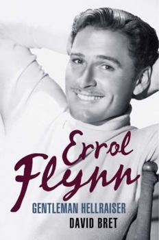 Paperback Errol Flynn: Gentleman Hellraiser Book