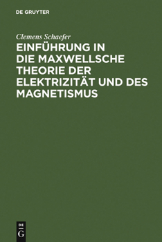 Hardcover Einführung in Die Maxwellsche Theorie Der Elektrizität Und Des Magnetismus [German] Book