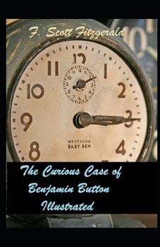 Paperback The Curious Case of Benjamin Button Illustrated: ` Book