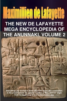 Paperback The New De Lafayette Mega Encyclopedia of Anunnaki. Volume 2 Book
