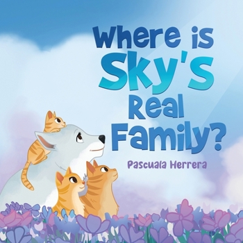 Paperback Where Is Sky's Real Family? Book