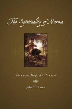 Paperback The Spirituality of Narnia: The Deeper Magic of C.S. Lewis Book