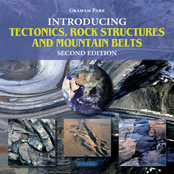 Paperback Introducing Tectonics, Rock Structures and Mountain Belts Book