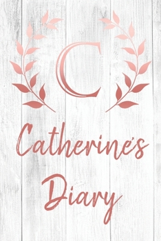 Paperback Catherine's Diary: Personalized Diary for Catherine / Journal / Notebook - C Monogram Initial & Name - Great Christmas or Birthday Gift Book