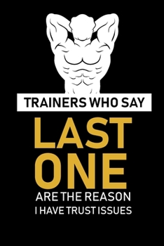 Trainers Who Say Last One ...: fitness notebook / fitness notebook women and men /Planne Gift/fitness notebook tracker/fitness notebook planner , 120 Pages 6x9, Floral  Cover, Matte Finish