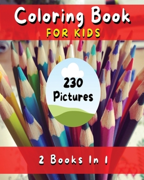 COLORING BOOK FOR KIDS - Fun, Simple And Educational Pages With 230 Pictures To Paint ! (English Language Edition): Coloring Activity Book With ... People, Prehistoric Animals And Much More !
