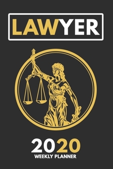 2020 Weekly Planner: Weekly Monthly Planner Calendar Appointment Book For 2020 6" x 9" - Elegant Black & Gold Edition For Lawyers Attorneys (2020 Weekly Planners)