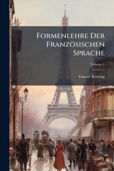 Paperback Formenlehre Der Französischen Sprache; Volume 1 [German] Book