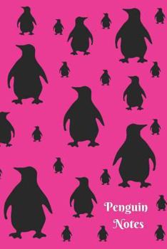 Paperback Penguin Notes: Cute Hot Pink and Black Penguin Pattern 6 X 9 Blank Lined Writing Notebook Journal, 110 Pages Book
