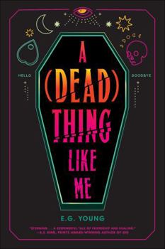 A (Dead) Thing Like Me
