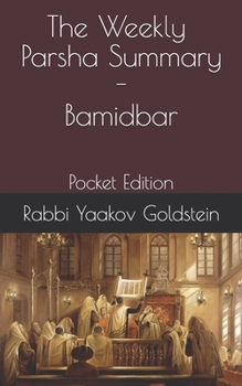 Paperback The Weekly Parsha Summary-Bamidbar: Pocket Edition Book