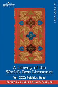 Hardcover A Library of the World's Best Literature - Ancient and Modern - Vol. XXX (Forty-Five Volumes); Polybius-Read Book