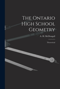 Paperback The Ontario High School Geometry [microform]: Theoretical Book