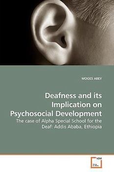 Paperback Deafness and its Implication on Psychosocial Development Book