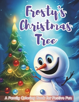 Paperback Coloring book Frosty's Christmas Tree: A Family Christmas Coloring Book for Festive Fun [Spanish] Book