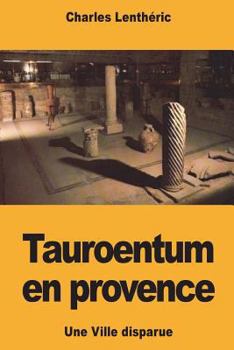 Paperback Tauroentum en provence: Une Ville disparue [French] Book