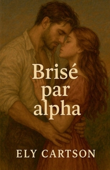 Paperback Brisé par Alpha [French] Book