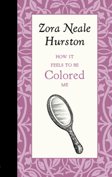 Hardcover How It Feels to Be Colored Me Book