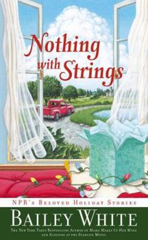 Hardcover Nothing with Strings: NPR's Beloved Holiday Stories Book