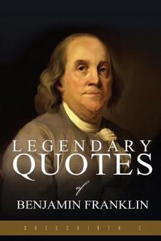 Paperback Legendary Quotes of Benjamin Franklin Book