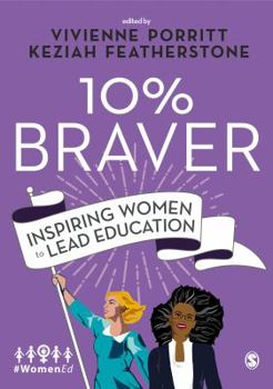 Paperback 10% Braver: Inspiring Women to Lead Education Book