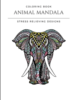 Paperback Coloring Book Animal Mandala: Stress Relieving Designs - High quality - 8,5 in x 11 in (21,6 x 27,9 cm) Book