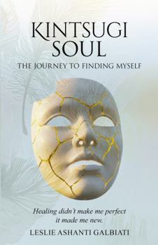 Paperback Kintsugi Soul: The Journey to Finding Myself Book