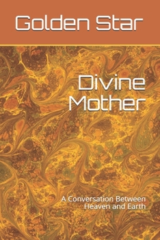 Paperback Divine Mother: A Conversation Between Heaven and Earth Book