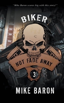 Not Fade Away - Book #3 of the Bad Road Rising