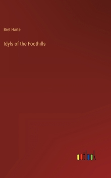 Hardcover Idyls of the Foothills Book