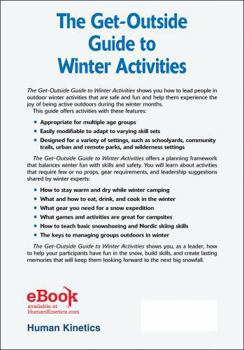 Paperback The Get-Outside Guide to Winter Activities Book