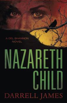 Nazareth Child - Book #1 of the Del Shannon