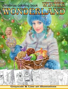 Paperback Winter Wonderland. Christmas Coloring Book for Adults: Grayscale & Line Art Coloring Book