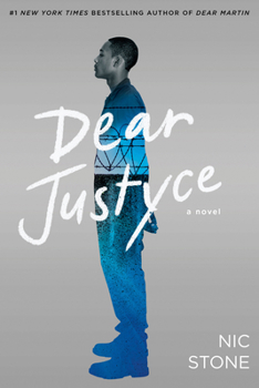 Dear Justyce - Book #2 of the Dear Martin