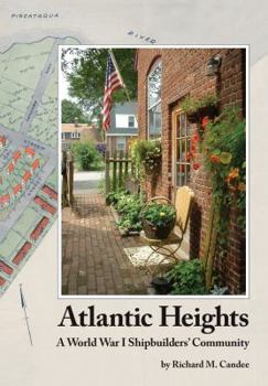 Paperback Atlantic Heights: A World War I Shipbuilders Community Book