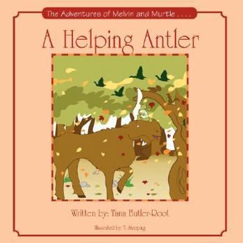 Paperback A Helping Antler: The Adventures of Melvin and Murtle Book