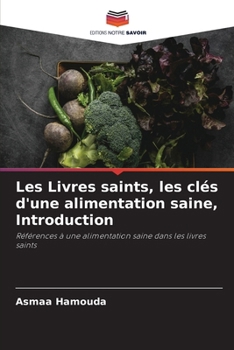 Paperback Les Livres saints, les clés d'une alimentation saine, Introduction [French] Book