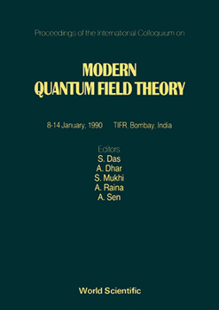 Hardcover Modern Quantum Field Theory - Proceedings of the International Colloquium Book