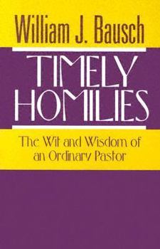 Paperback Timely Homilies: The Wit and Wisdom of an Ordinary Pastor Book