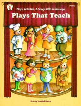 Paperback Plays That Teach: Plays, Activities, and Songs with a Message Book